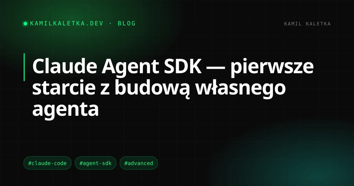 Claude Agent SDK — pierwsze starcie z budową własnego agenta
