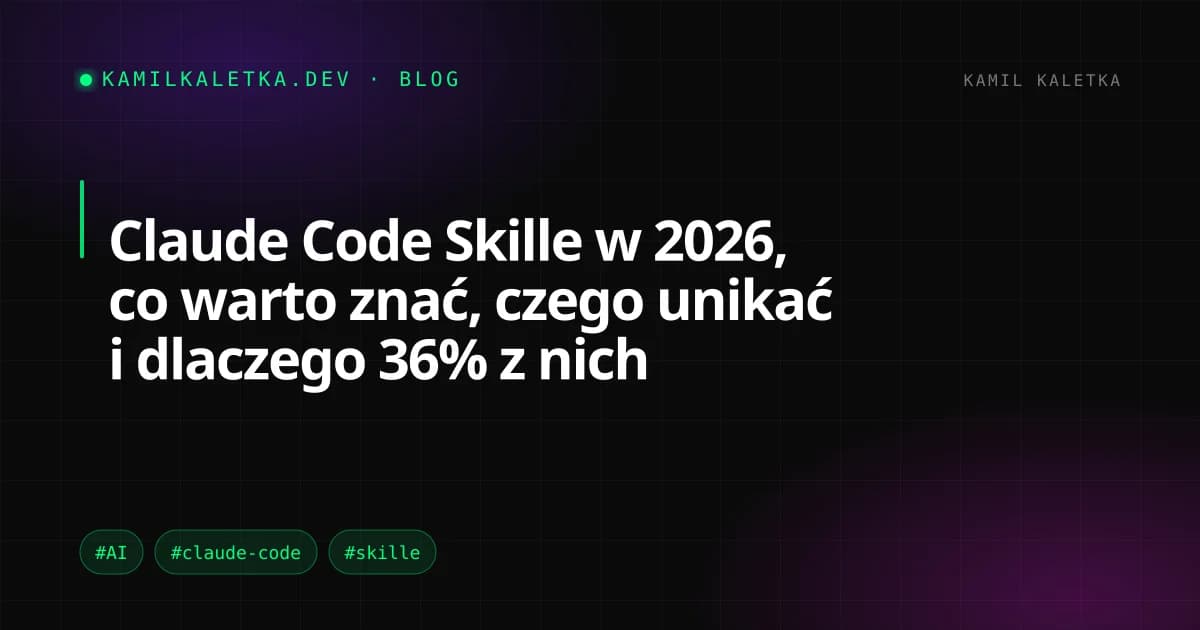 Claude Code Skille w 2026, co warto znać, czego unikać i dlaczego 36% z nich próbuje cię okraść
