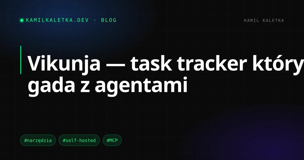 Vikunja — task tracker który gada z agentami